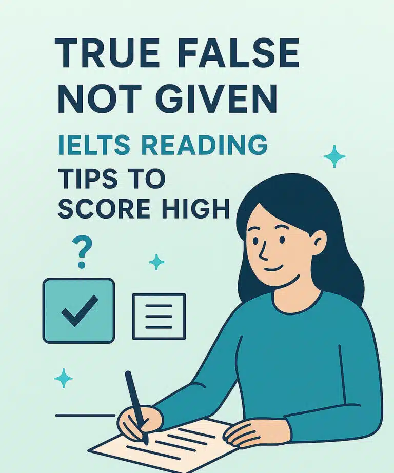 True False Not Given IELTS Reading: Tips to Score High