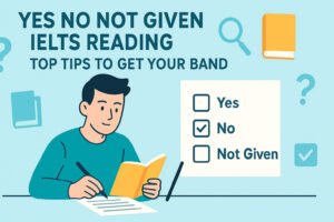 Yes No Not Given IELTS Reading: Top Tips to Get Your Band
